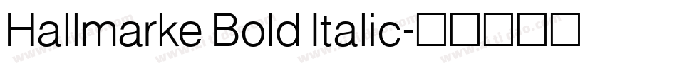 Hallmarke Bold Italic字体转换